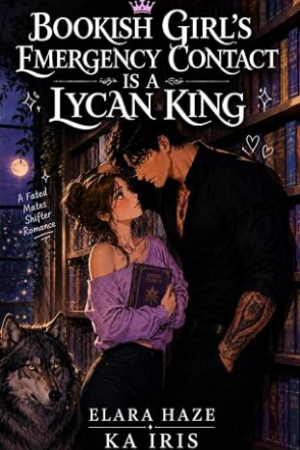 Bookish Girl’s Emergency Contact Is a Lycan King