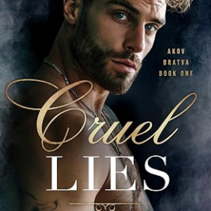 Cruel Lies (Akov Bratva Book 1)
