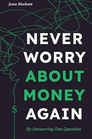 Never Worry About Money Again