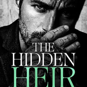 The Hidden Heir: An Age Gap, Bratva Romance