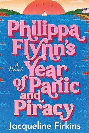 Philippa Flynn's Year of Panic and Piracy
